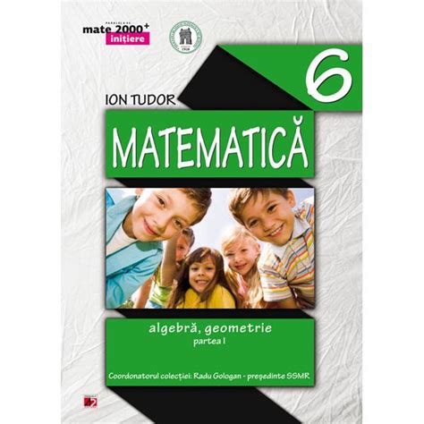 Manual Matematica Clasa 6 Partea I Initiere Mate 2000 Ed 3 Ion Tudor