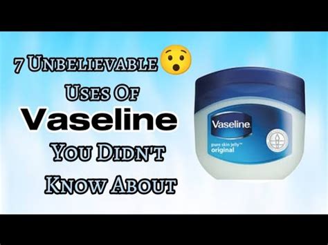 Unbelievable Vaseline Hacks Every Girl Women Should Know Vaseline