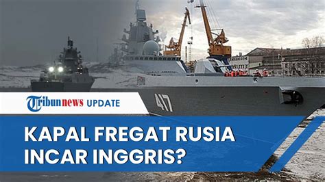 Ketegangan Makin Meningkat Kapal Fregat Laksamana Gorshkov Rusia