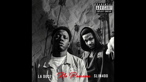 LA Duce Ft Slim 400 No Pressure Prod By Don Sualo YouTube