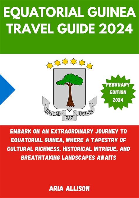 Amazon EQUATORIAL GUINEA TRAVEL GUIDE 2024 Embark On An