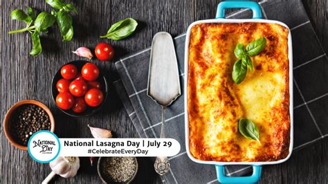 NATIONAL LASAGNA DAY July 29 National Day Calendar