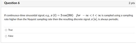 Solved If Continuous Time Sinusoidal Signal E G Chegg