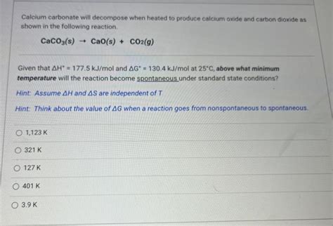 Solved Calcium Carbonate Will Decompose When Heated To P