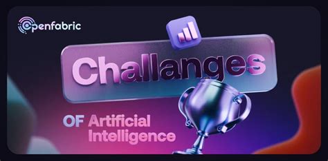 Challenges Of Artificial Intelligence Openfabric Ai