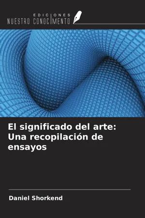 Pdf El Significado Del Arte Una Recopilaci N De Ensayos Di Daniel