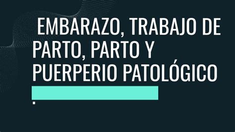 Embarazo Parto Y Puerperio PatolÓgico