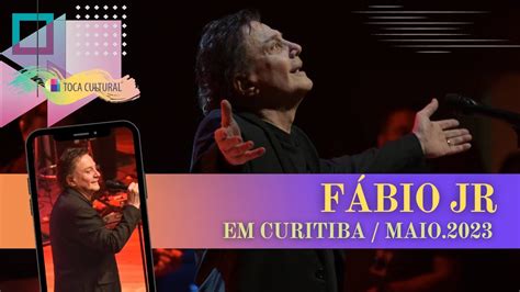 Fabio Jr Ao Vivo Em Curitiba Melhores Momentos Youtube