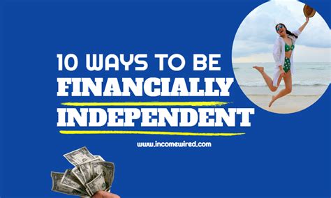 Ways To Be Financially Independent Income Wired