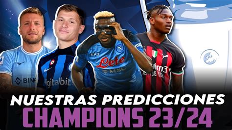 NUESTRAS PREDICCIONES Para La CHAMPIONS LEAGUE 2023 24 YouTube