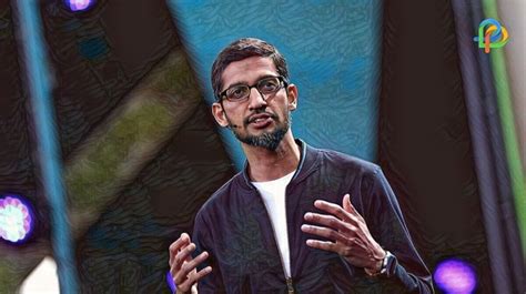 Sundar Pichai Interesting Facts To Know About Google Ceo