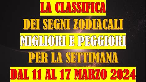 La Classifica Dei Segni Zodiacali Migliori E Peggiori Per La Settimana