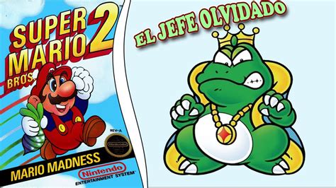 Super Mario Bros 2 El JEFE OLVIDADO De Mario Bros Wart 07 NES