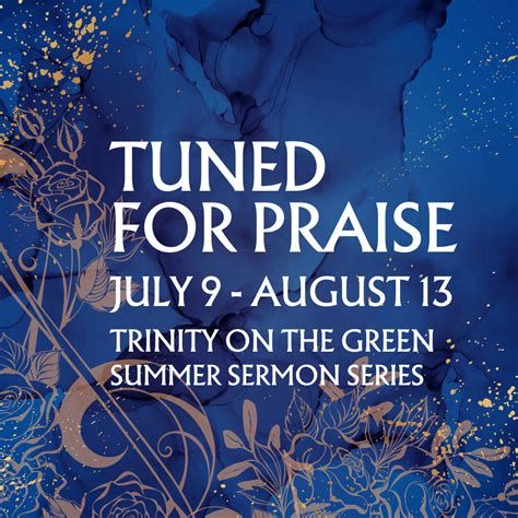 Summer Sermon Series Tuned For Praise — Trinity On The Green