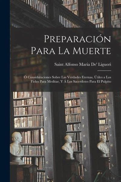 Preparaci N Para La Muerte Consideraciones Sobre Las Verdades