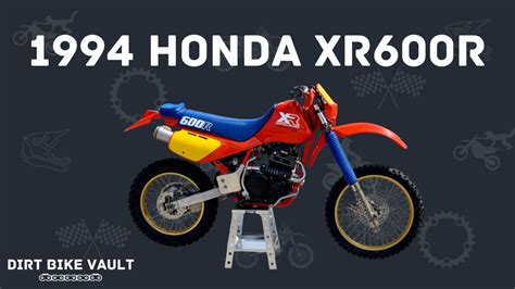 Honda XR600R 1994 Overview Dirt Bike Vault