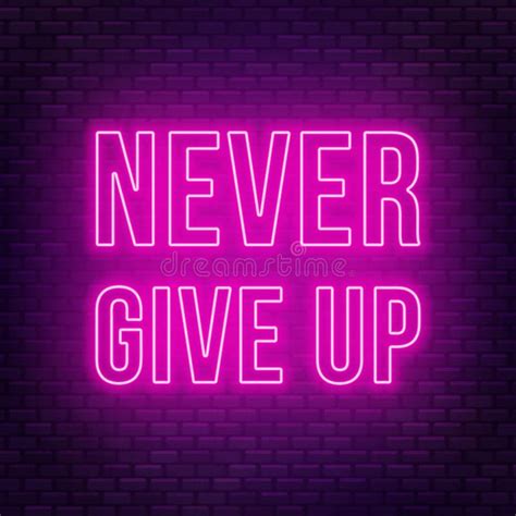 Never Give Up Neon Stock Illustrations 46 Never Give Up Neon Stock