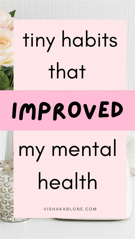 Tiny Habits That Improved My Mental Health Naturally Positive Mental