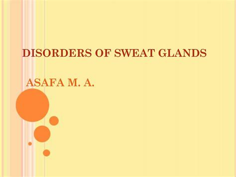PPT - Unveiling Disorders of Sweat Glands: Types, Conditions, and