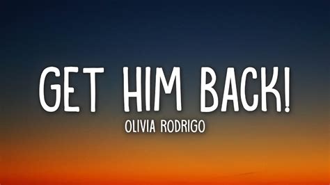 Olivia Rodrigo Get Him Back Lyrics YouTube