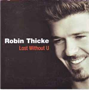 Robin Thicke - Lost Without U (2005, CD) | Discogs