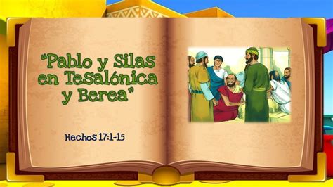 Pablo y Silas en Tesalónica y Berea Hechos 17 1 15 Una historia