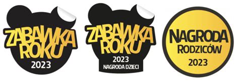 Zabawka Roku Nagroda Rodzic W Znamy Zwyci Zc W Bran A Dzieci Ca