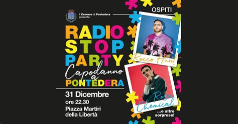 A Pontedera Torna Il Capodanno Con Radio Stop