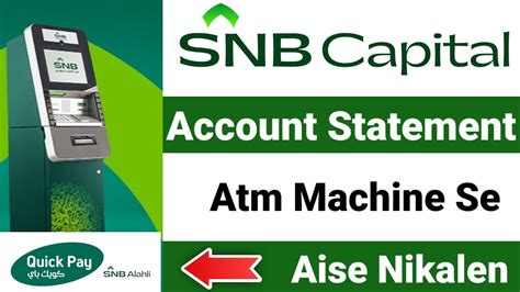 Snb Alahli Bank Account Statement Atm Machine Se Keise Nikalen How To