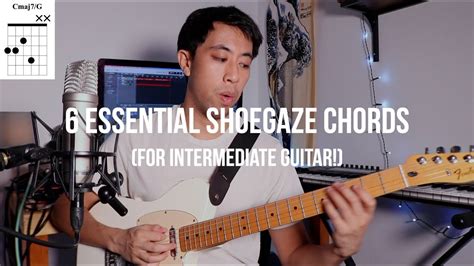 6 Essential Shoegaze Chords For Intermediate Guitar Youtube