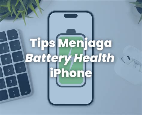 Cara Menjaga Baterai Health Iphone Panduan Lengkap Dari Ahli Byebeli