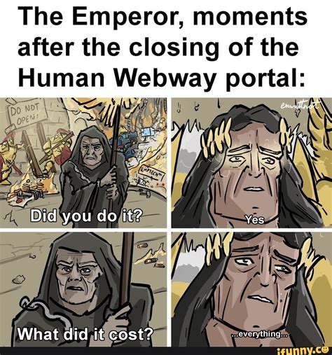The Emperor, moments after the closing of the Human Webway portal: Did ...