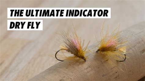 The Ultimate Dry Dropper Indicator Caddis Dry Fly Pattern Fly Tying