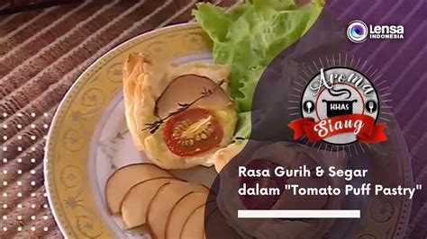 Rasa Gurih Segar Dalam Tomato Puff Pastry YouTube