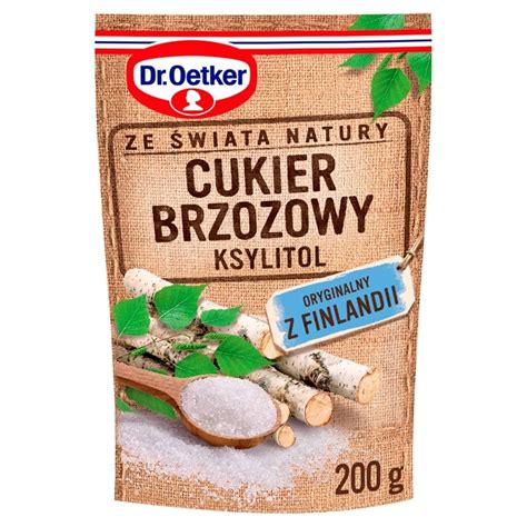 Dr Oetker Ze Wiata Natury Cukier Brzozowy Ksylitol G Zakupy