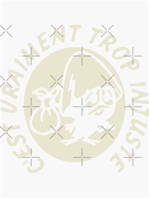 C Est Vraiment Trop Injuste Sticker For Sale By Landi Design Redbubble