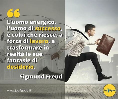 Aforismi E Frasi Sul Lavoro E La Motivazione Job4good Citazioni