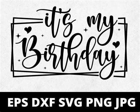 Its My Birthday Svg Birthday Svg Birthday Saying Birthday Party