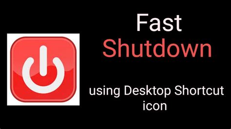 Quickly Shutdown With Shortcuts In Windows Desktop Icon