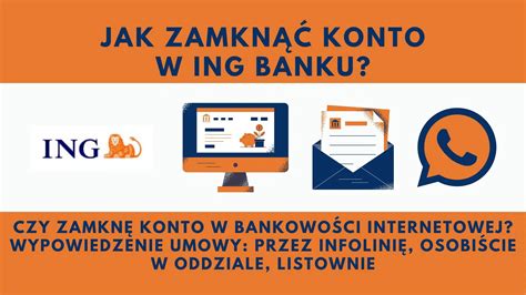 Jak zamknąć konto w ING Banku Aktualna instrukcja 2022 BANKOWE ABC