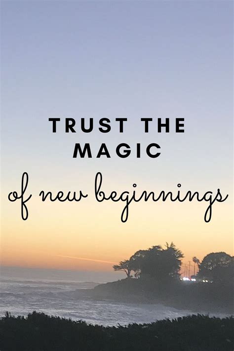 80 Quotes For New Beginnings New Beginning Quotes Life Quote About