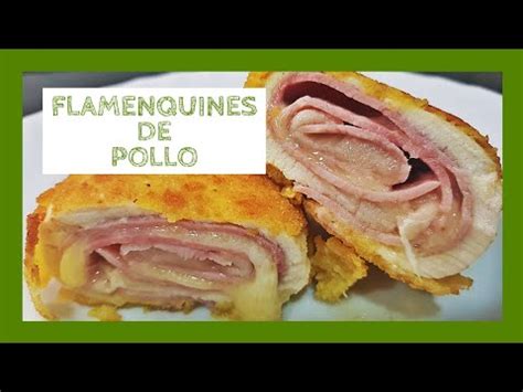 Cómo hacer FLAMENQUINES DE POLLO con jamón y queso RECETA fácil y muy