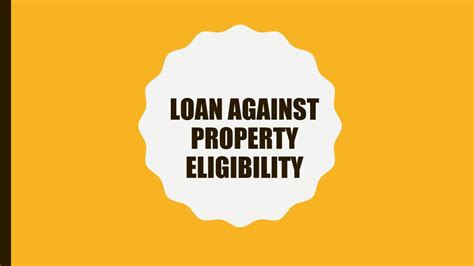 Ppt Loan Against Property Eligibility Powerpoint Presentation Free