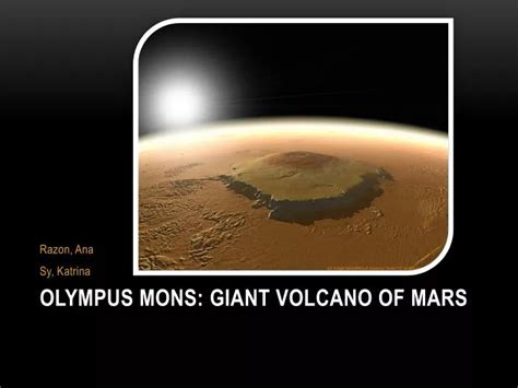 Ppt Olympus Mons Giant Volcano Of Mars Powerpoint Presentation Free Download Id 2010852