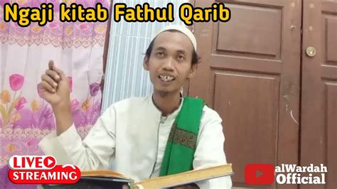 Ngaji Kitab Fathul Qarib Masjid Alwardah Youtube