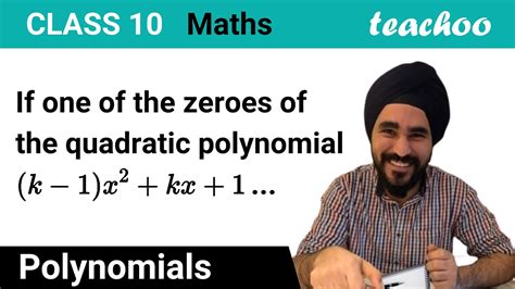 If One Of The Zeroes Of The Quadratic Polynomial K 1 X 2 Kx 1