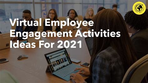 Virtual Employee Engagement Activities Ideas For 2021