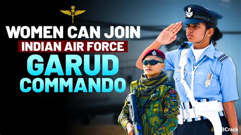 Women can join the Indian Airforce Elite GARUD Commando force