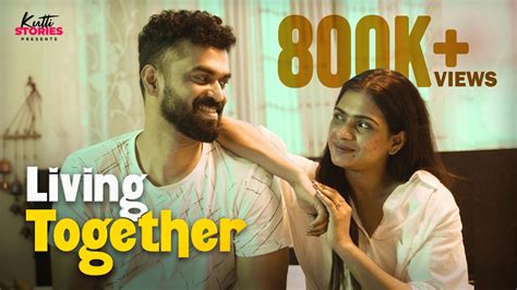 Living Together Malayalam Romantic Short Film Kutti Stories Youtube