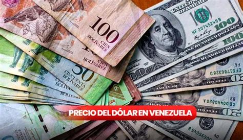 DolarToday HOY y Monitor Dólar Precio del dólar en Venezuela este 25